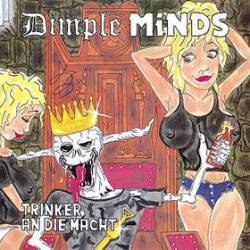 Dimple Minds : Trinker an die Macht